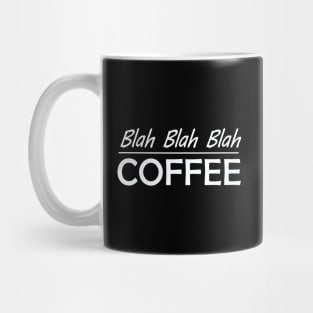 Blah Blah Blah Coffee Mug